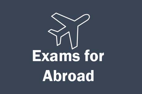 Exams for Abroad